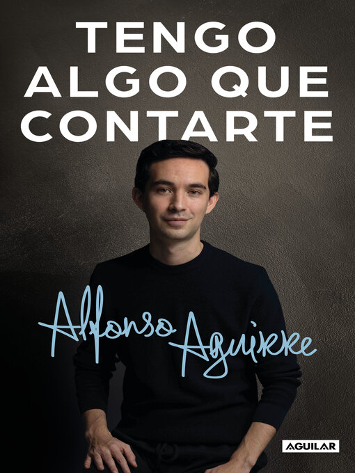 Title details for Tengo algo que contarte by Alfonso Aguirre - Available